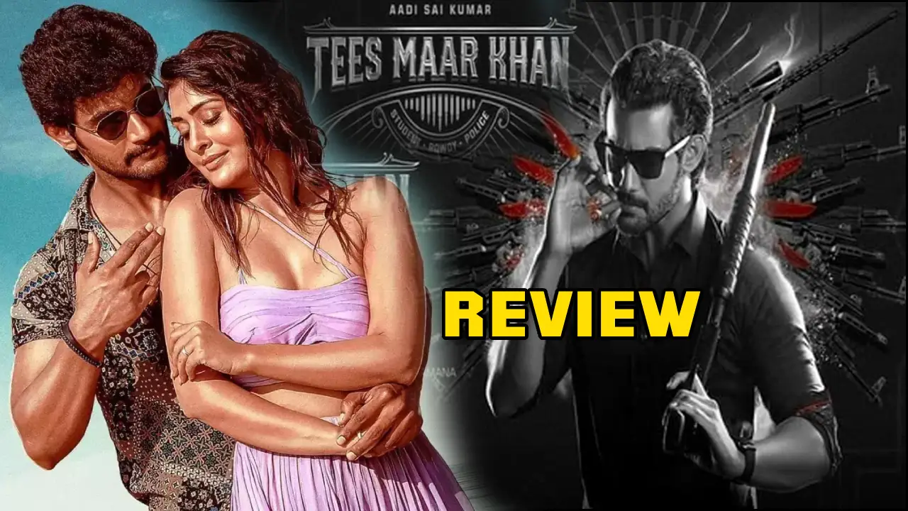 Tees Maar Khan Movie Review : Aadi Sai Kumar's Tees Maar Khan Movie Review And Rating