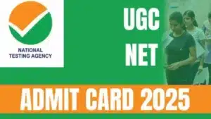 UGC NET 2025 Admit Card